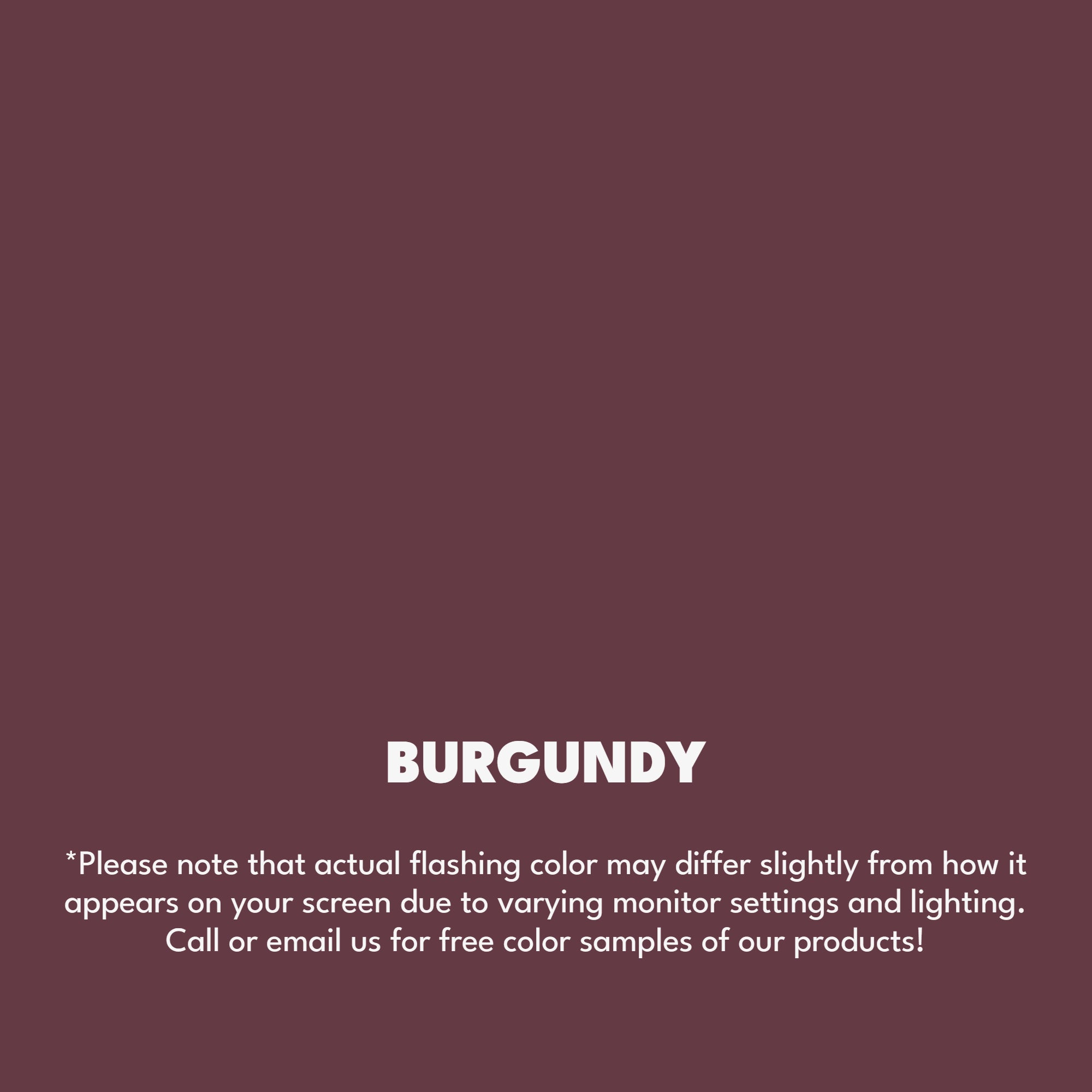 A texture photo of the Smooth Finish Aluminum that reads, "Burgundy: Please note that actual flashing color may differ slightly from how it appears on your screen due to varying monitor settings and lighting. Call or email us for free color samples of our products!"