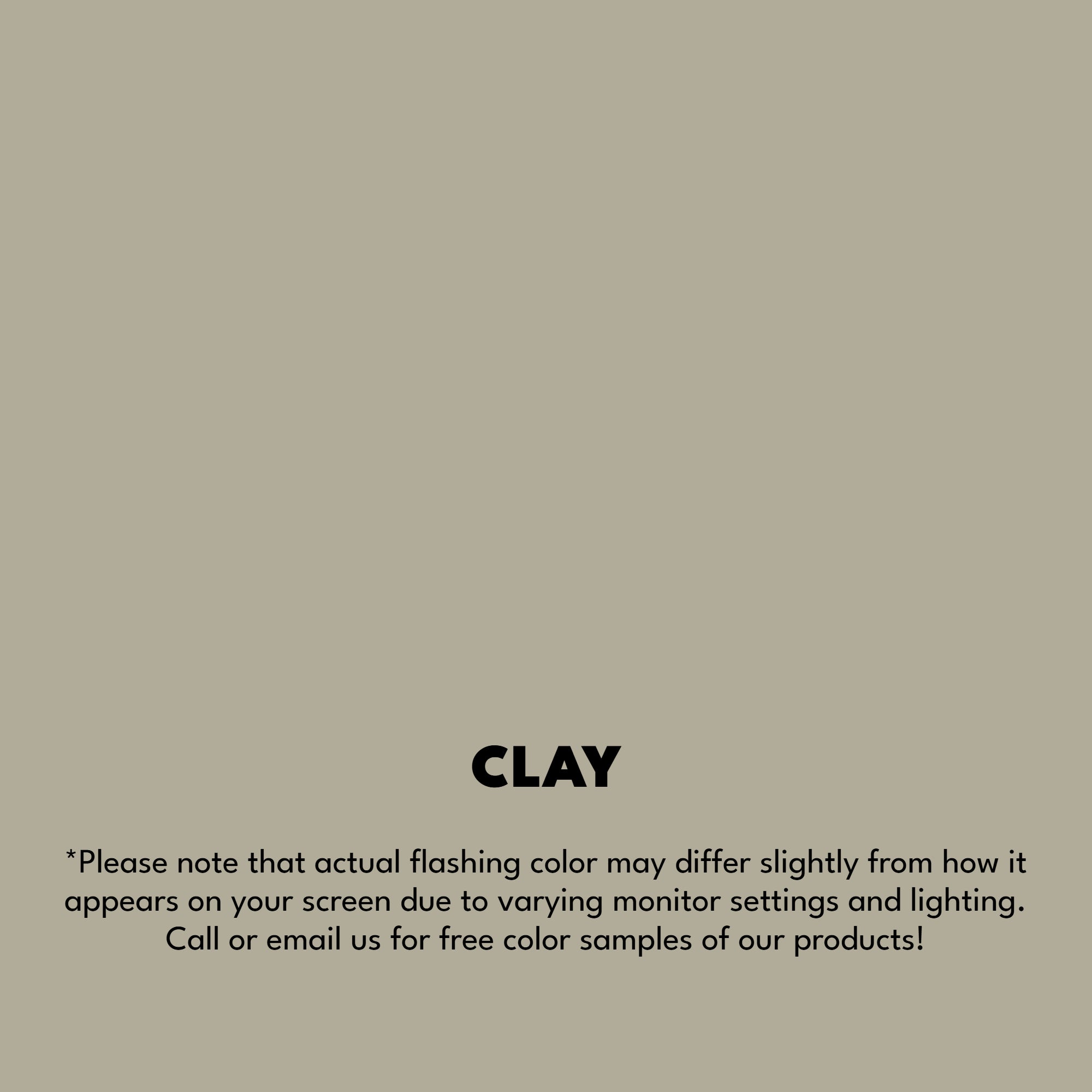 A texture photo of the Smooth Finish Aluminum that reads, "Clay: Please note that actual flashing color may differ slightly from how it appears on your screen due to varying monitor settings and lighting. Call or email us for free color samples of our products!"