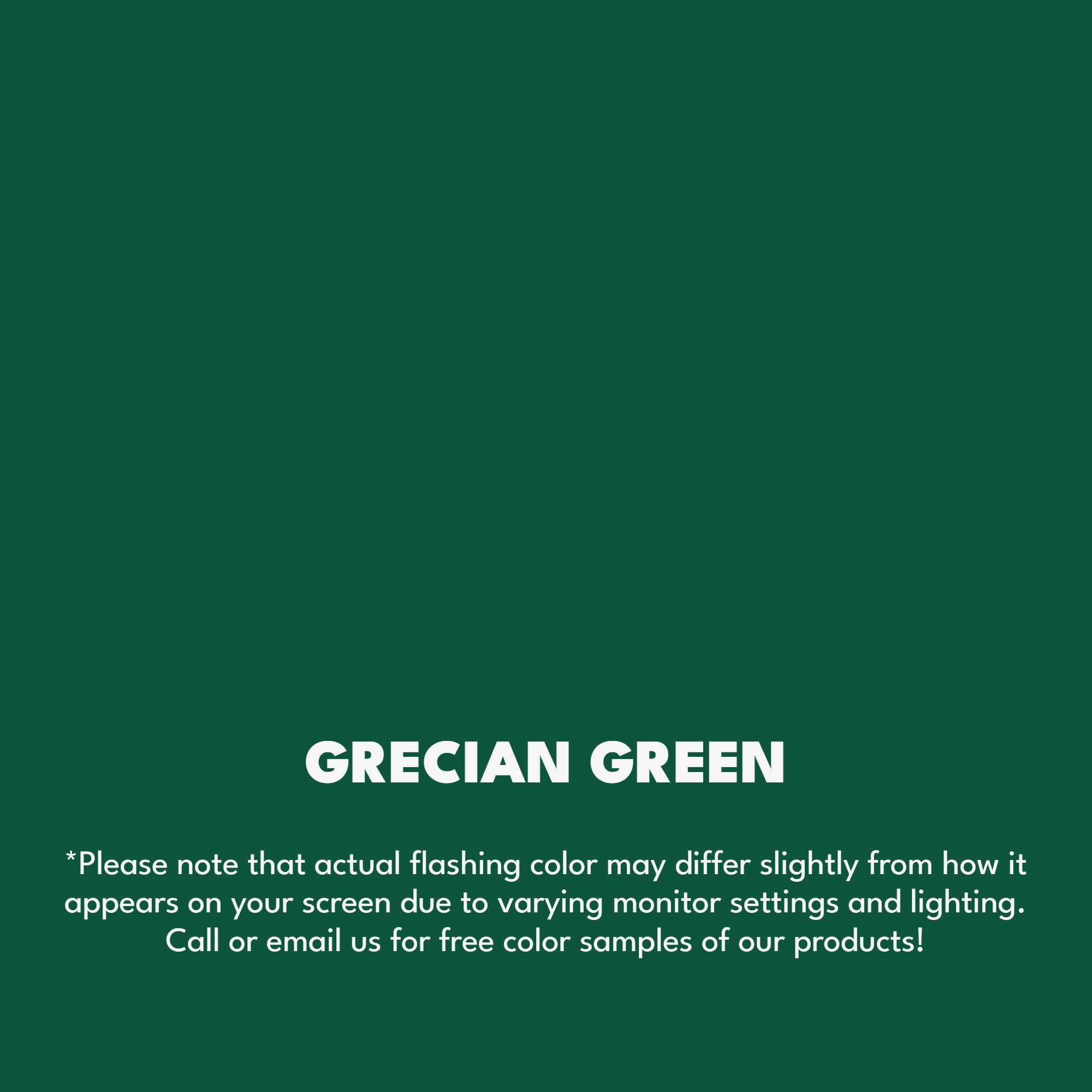 A texture photo of the Smooth Finish Aluminum that reads, "Grecian Green: Please note that actual flashing color may differ slightly from how it appears on your screen due to varying monitor settings and lighting. Call or email us for free color samples of our products!"