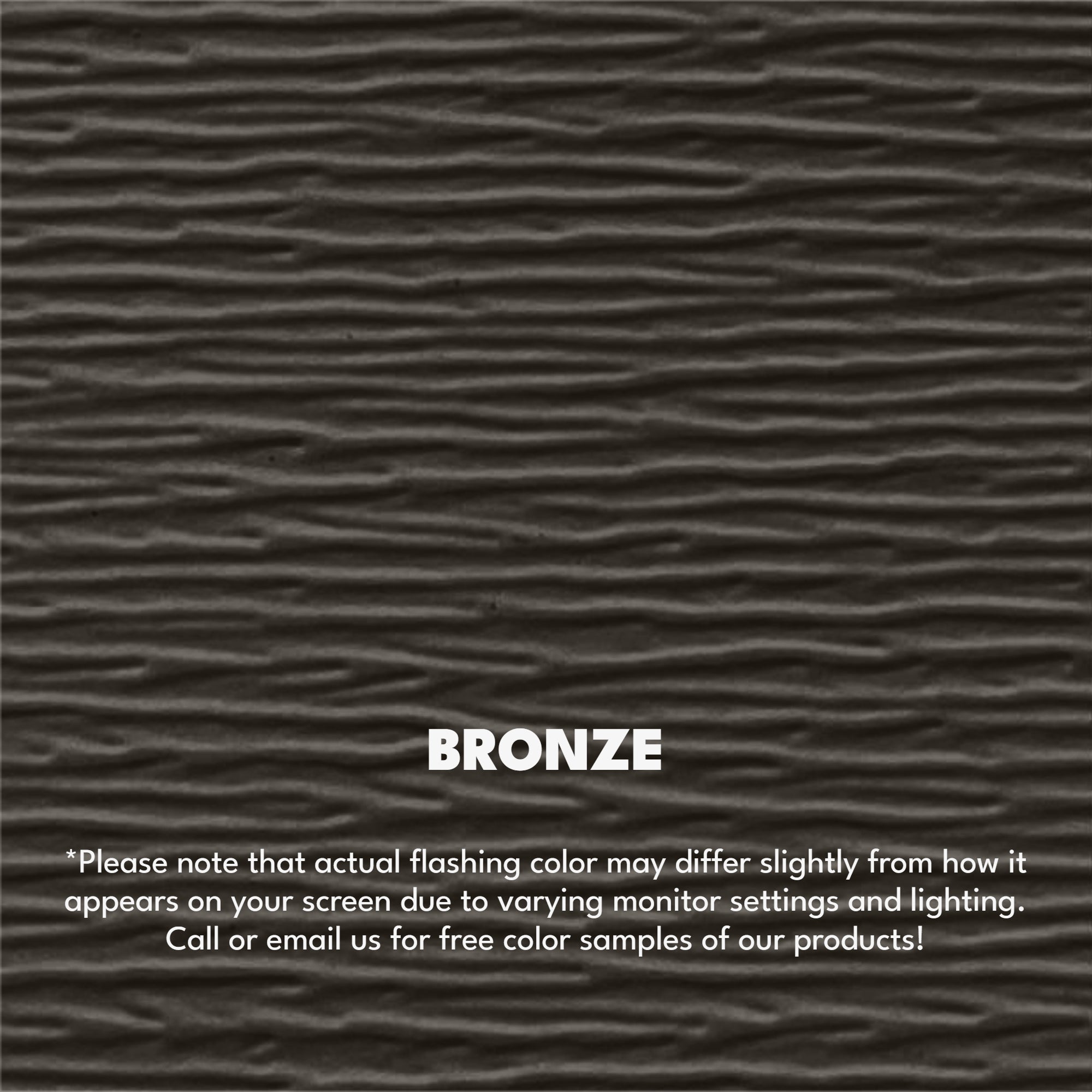 A texture photo of the Woodgrain Finish Aluminum Fascia that reads, "Bronze: Please note that actual flashing color may differ slightly from how it appears on your screen due to varying monitor settings and lighting. Call or email us for free color samples of our products!"